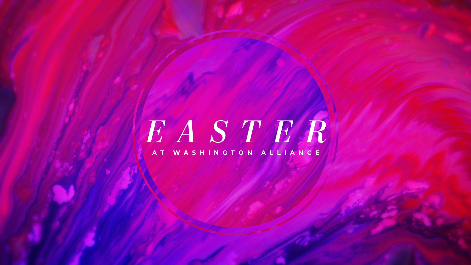 Easter at Washington Alliance 2019